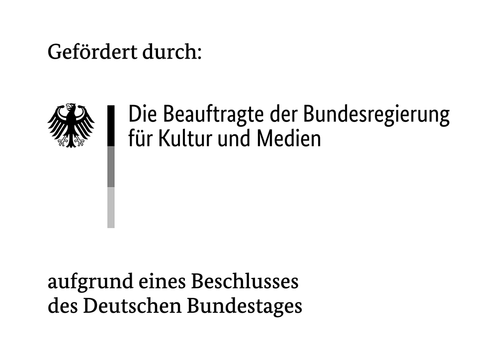 Logo: Gefördert durch Die Beauftragte der Bundesregierung für Kultur und Medien aufgrund eines Beschlusses des Deutschen Bundestages