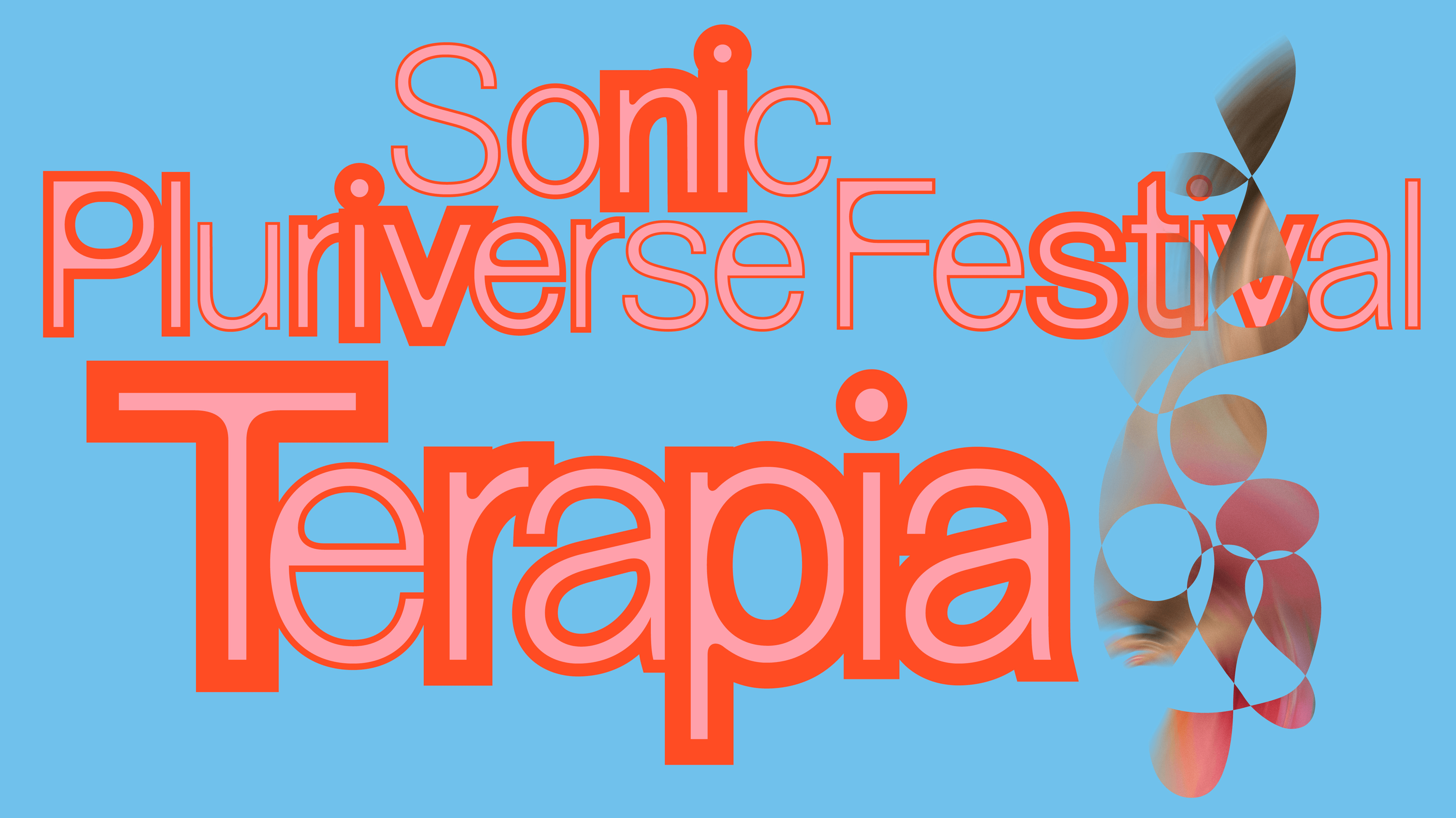 Visual Sonic Pluriverse Festival: Terapia